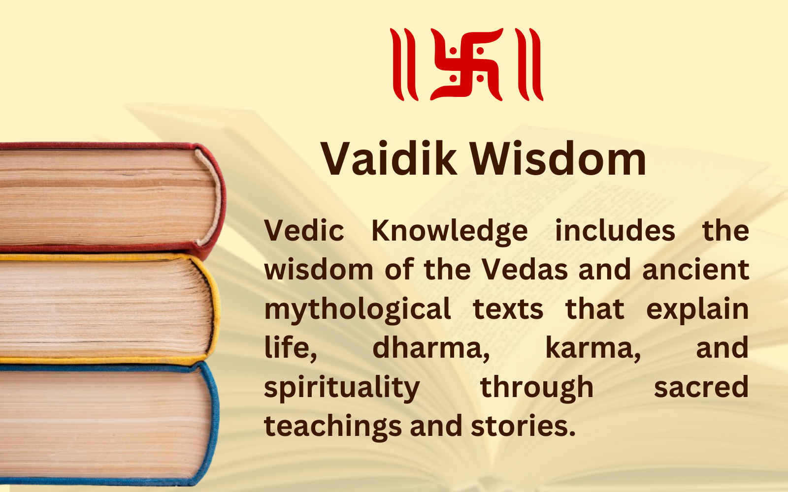 Indian Vedic wisdom and mythological knowledge.