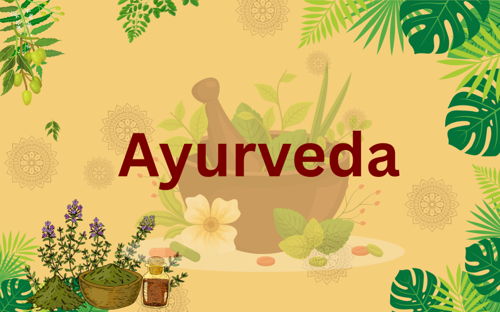 Ayurveda, Aushdhi, Healthy Life